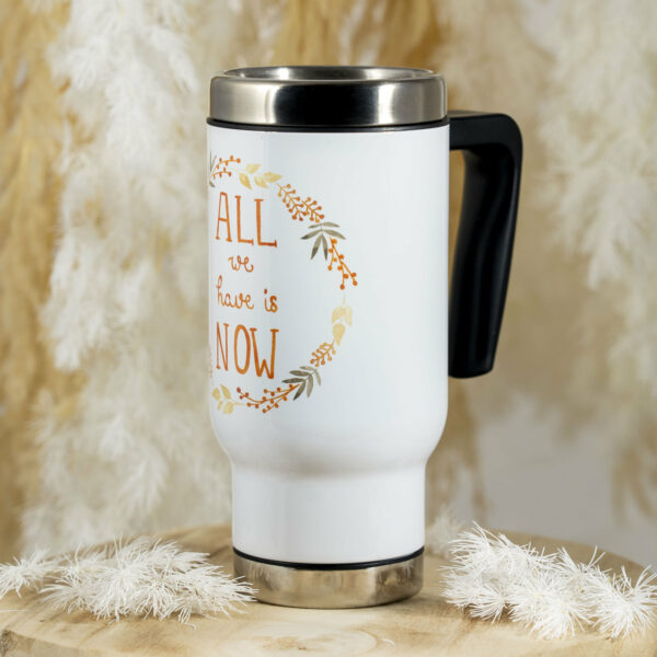 Thermobecher All we have is now – Bild 3